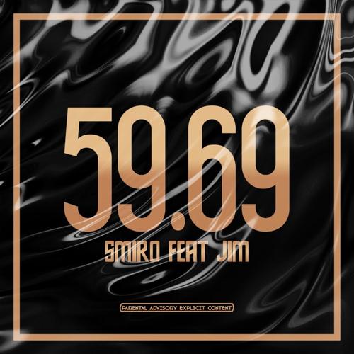 59.69 (feat. JIM)