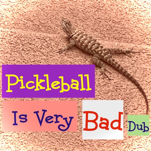 Pickleball Is Very Bad Dub