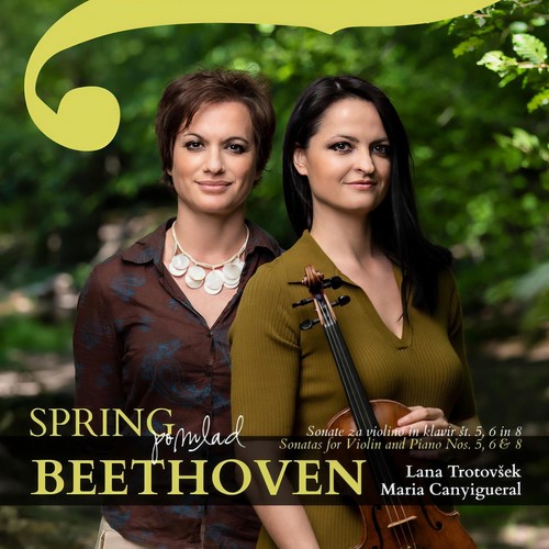 Spring - Beethoven: Sonatas for Violin and Piano NOS. 5, 6 & 8