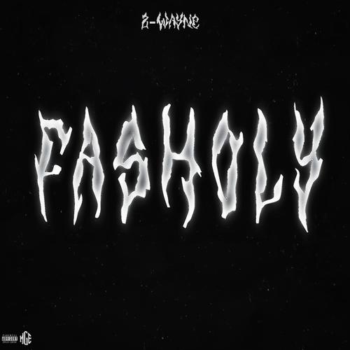Fasholy (Explicit)