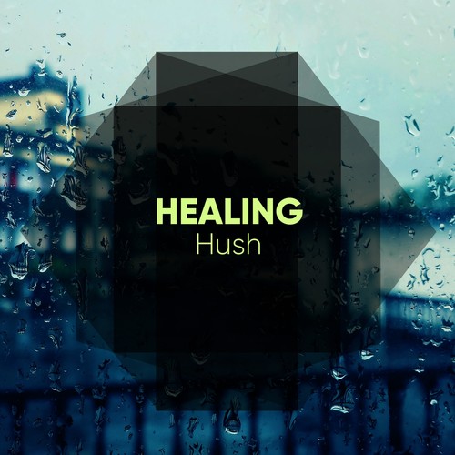 #Healing Hush