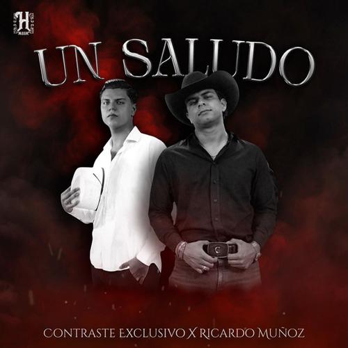 Un Saludo (feat. Ricardo Muñoz) [Explicit]