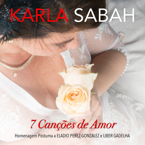 7 Canções de Amor: Homenagem Póstuma a Eladio Perez Gonzalez e Liber Gadelha