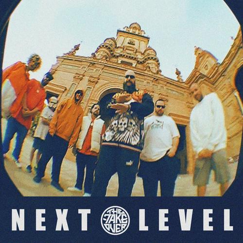Next Level (feat. Amel Lady Soul, Hamid, Can LaPalabra, Waxy & Teno ElRemedio) [Explicit]