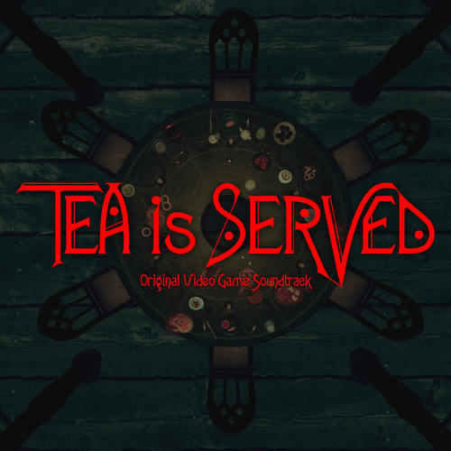 Tea Is Served (Original Video Game Soundtrack)