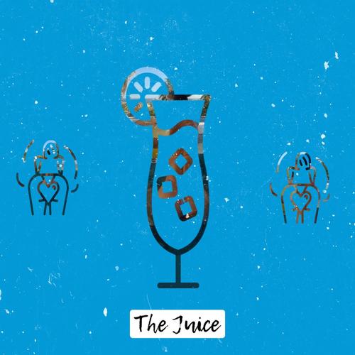 The Juice (Explicit)