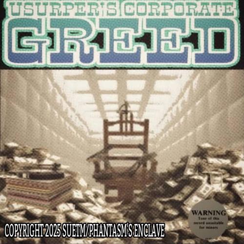 The Usurper's Corporate Greed (Explicit)
