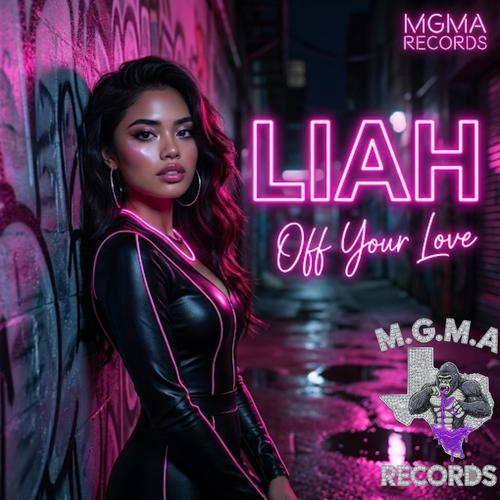 Liah (off your love) [Explicit]