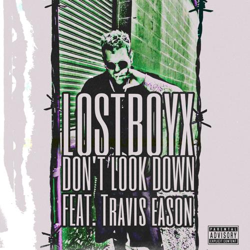 Don't Look Down (feat. Travis Eason) [Explicit]