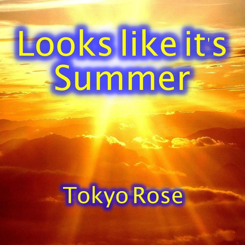 Looks Like It's Summer