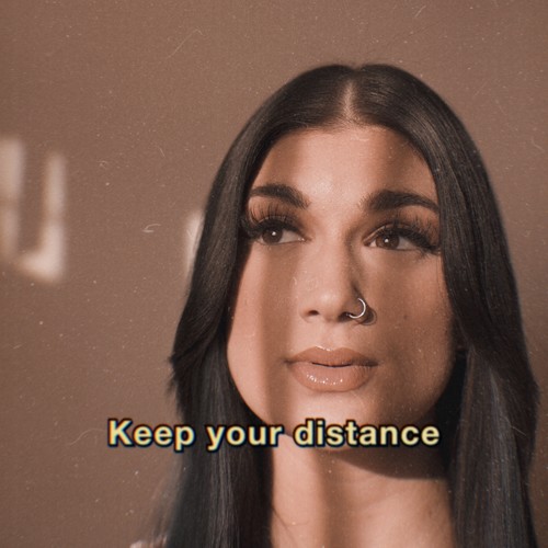 keep your distance (Explicit)
