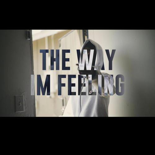 The Way Im Feeling (Explicit)