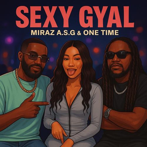 Sexy Gyal (feat. One Time) [Explicit]