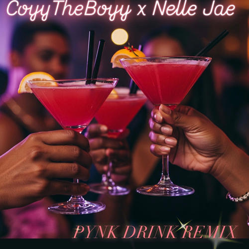 PYNK DRINK (feat. Nelle Jae) [Remix] [Explicit]