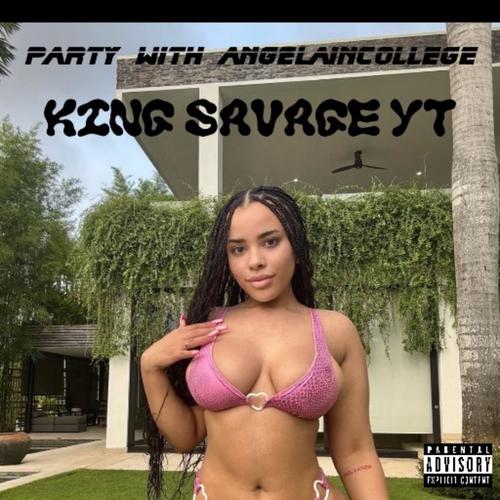 PARTY WITH ANGELAINCOLLEGE (Explicit)