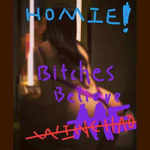 < homie! *****es believe me >