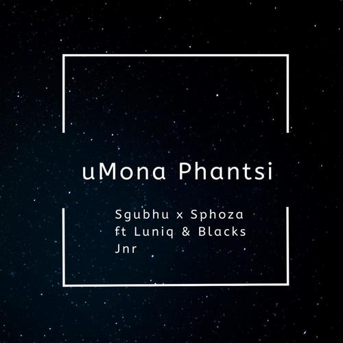 Umona Phantsi (feat. LuniqSA & Blackjnr)