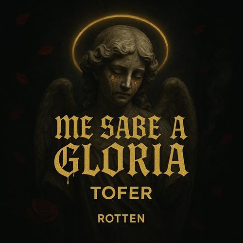 Me Sabe A Gloria (feat. ToferRotten) [Explicit]