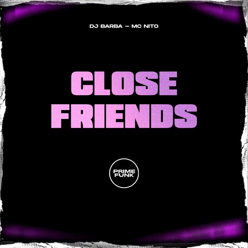 Close Friends (Explicit)