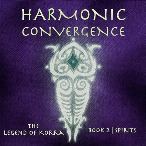 Harmonic Convergence (Music from The Legend of Korra: Book 2)