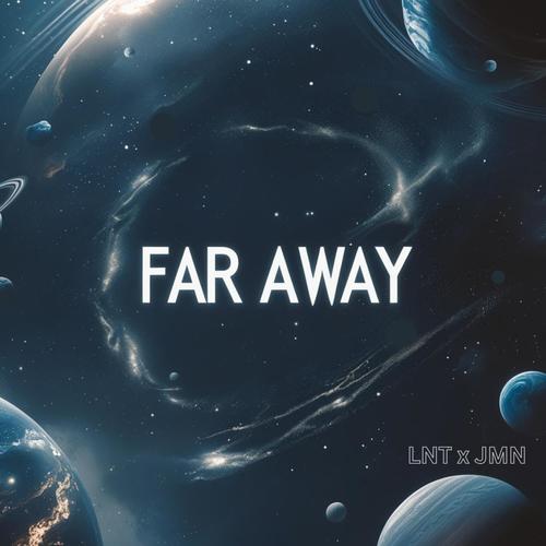 Far Away (feat. LNT)