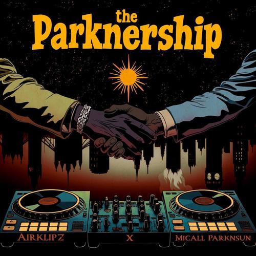 The Parknership (The Micall Parknsun Album) [Explicit]