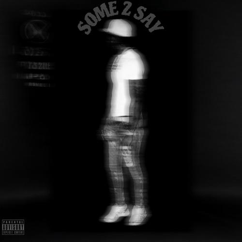 SOME 2 SAY (Explicit)