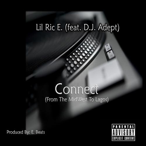 Connect (feat. D.J. Adept & E. Beats Pro.) [Explicit]