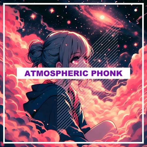 ATMOSPHERIC PHONK (Explicit)