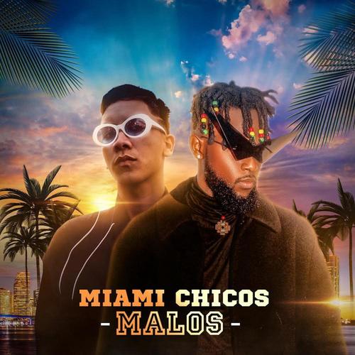 Miami Chicos Malos