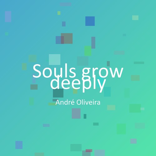 Souls grow deeply