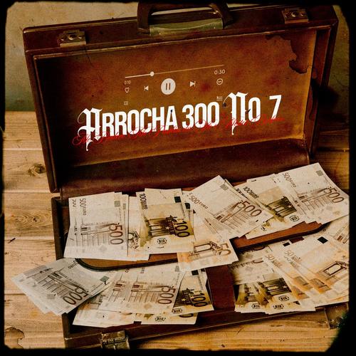 Arrocha 300 no 7