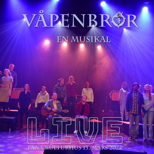 Våpenbror - en musikal (LIVE i Fana Kulturhus)