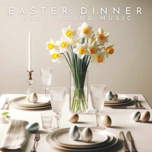 Easter Dinner Background Music
