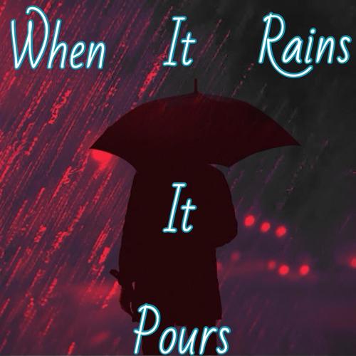 When It Rains It Pours (Explicit)