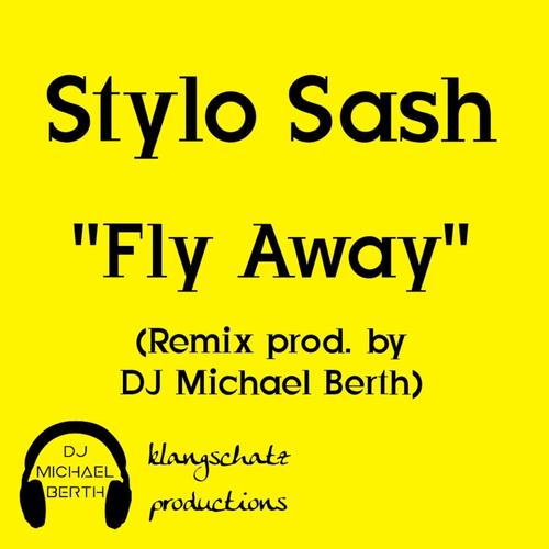 Fly Away (feat. Stylo Sash)