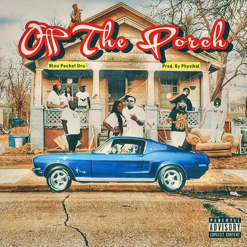Off The Porch (Explicit)