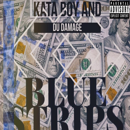 Kata Boy & Du Damage (Blue Strips) E.P (Explicit)