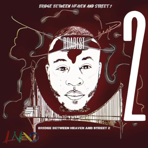 BRIDGE BETWEEN HEAVEN AND STREET 2 (Explicit)