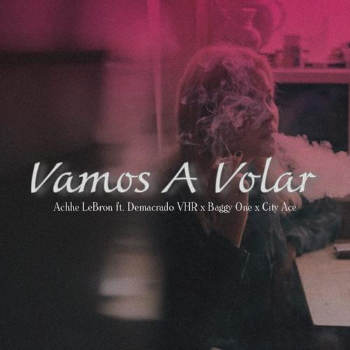 Vamos A Volar (feat. Dema XL, Baggy One & City Ace) [Explicit]