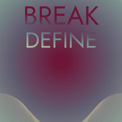 Break Define