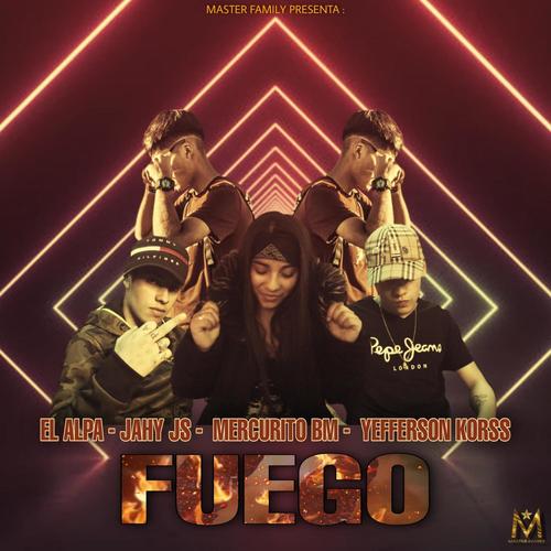 Fuego (Jahy Js x Yefferson Korss x El Alpa x Mercurito Bm)