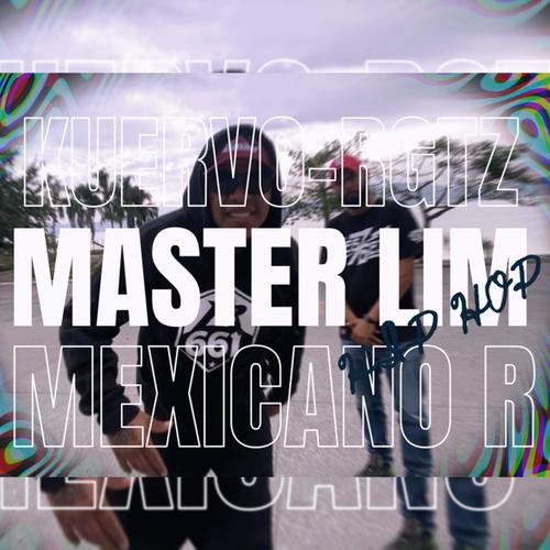 MASTER LIM. (feat. KUERVO R-GTZ) [Explicit]