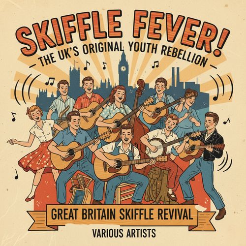 Skiffle Fever! - The UK's Original Youth Rebellion
