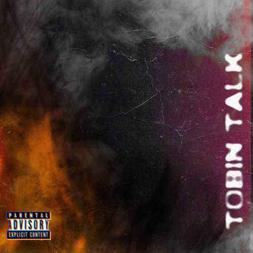 TOBIN TALK (feat. La E & Mahd.9) [Explicit]