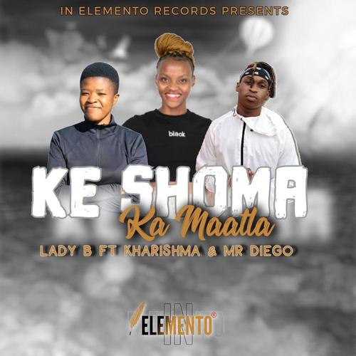 Ke Shoma ka Maatla (feat. Lady B_&_Kharishma)