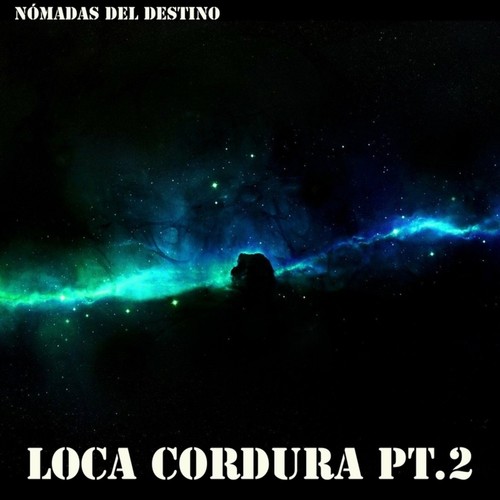 Loca Cordura, Pt. 2