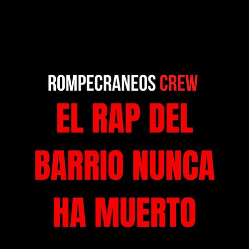 El Rap Del Barrio Nunca Ha Muerto (Explicit)