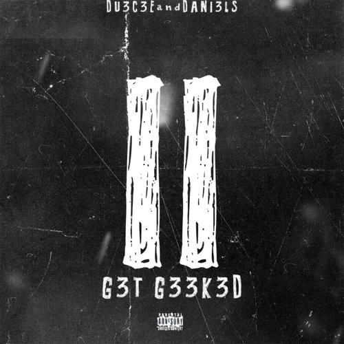 G3T G33K3D II (feat. Chrissy Daniels) [Explicit]