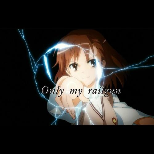 Only my railgun